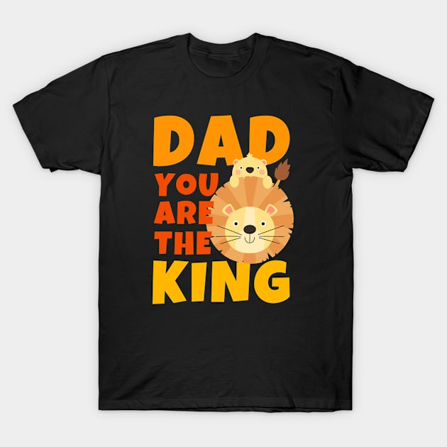 Dad You Are The King Lion T-Shirt by ricricswert